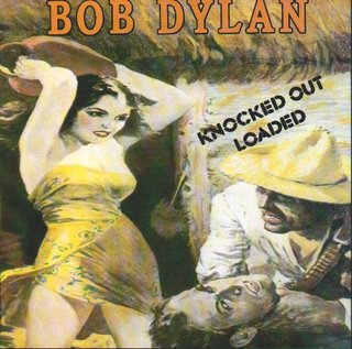Bob Dylan - Knocked out Loaded
